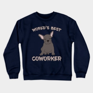 French Bulldog World's Best Coworker WFH Crewneck Sweatshirt